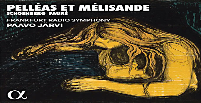 Schoenberg-Faure-Pelleas-et-Melisande